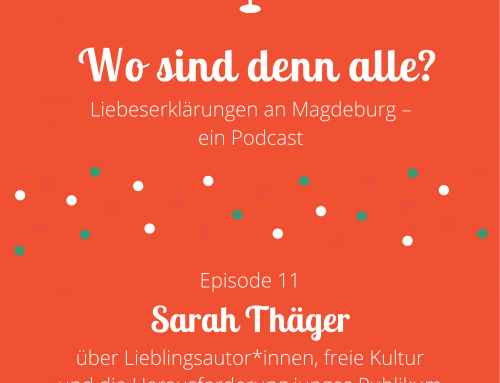 Episode 11: Sarah Thäger vom Literaturhaus und Vorsitzende vom Netzwerk Freie Kultur e.V.