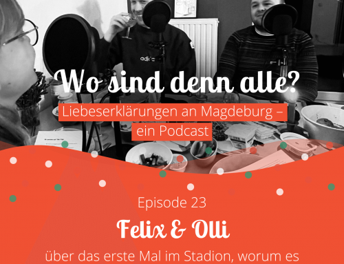 Episode 23: Felix & Olli vom und für den 1. FCM