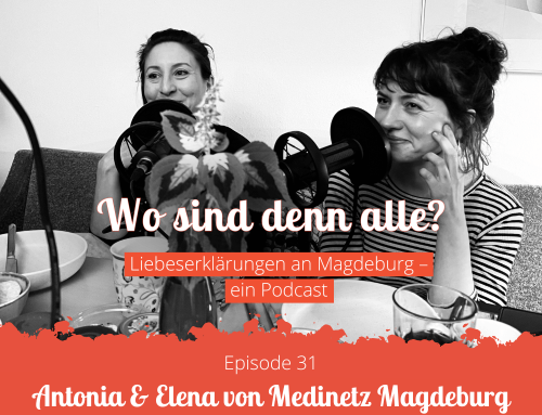 Episode 31: Antonia & Elena von Medinetz Magdeburg